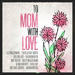 To Mom with Love