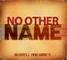 No Other Name