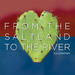 From The Saltland To The River