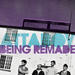 Being Remade