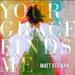 "Your Grace Finds Me" by Matt Redman