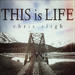 This is Life - Part 2 - This Is Love