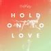 Hold on to Love - Single