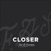 Closer - Single
