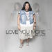 Love You More (SINGLE)