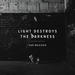 Light Destroys the Darkness 2.0