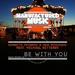 Be With You (feat. Michael Ketterer) [Remixes] - EP