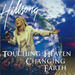 Touching Heaven Changing Earth