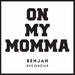 On My Momma ft. Reconcile (Single)