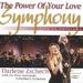 The Power Of Your Love Symphony: Live In Australia