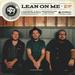 Lean On Me