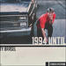 1994 Until