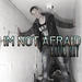 I'm Not Afraid (Single)