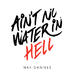 Ain't No Water In Hell