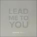 Lead Me to You