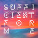 Sufficient For Me single