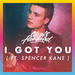 I Got You (feat. Spencer Kane) (Single)