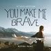 You Make Me Brave (Studio Version) single