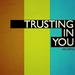 Trusting In You (Single)