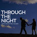 Through the Night