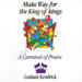Make Way For The King of Kings (A Carnival Of Praise)