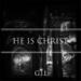 He Is Christ (feat. Juleah & Jordan Biel) (Single)