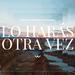 "Lo Haras Otra Vez (Do It Again)" by Elevation Worship