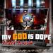 My God is Dope