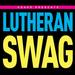 Lutheran Swag (Single)