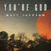 You're God (Single)