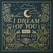 I Dream of You (Volume II)