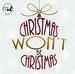 Christmas won't be Christmas