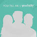 You Tell Me (Single)