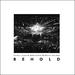 Behold (feat. Propaganda, Robbie Seay Band, Audrey Assad, & Ellie Holcomb) (Live) (Single)