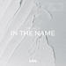 In The Name, Vol. 1