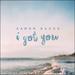 I Got You (Single)