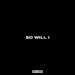 So Will I (Single)