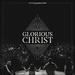 The Glorious Christ (Live)