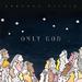 Only God (Single)