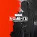 Moments from the Hillsides: I (Live)
