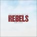 Rebels (Deluxe)