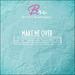 Make Me Over (Single)