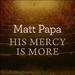 His Mercy Is More (Single)