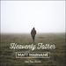 Heavenly Father (feat. Paul Baloche) (Single)