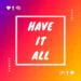 Have It All (Single)