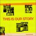 This Is Our Story (Single)