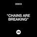 Chains Are Breaking (Demo) (Single)