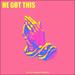 He Got This (feat. Malia Anitele'a) (Single)