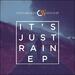 It's Just Rain EP