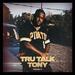 Tru Talk Tony Vol 1. EP